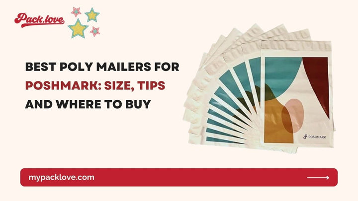 Best Poly Mailers for Poshmark: Size, Tips and Where to Buy